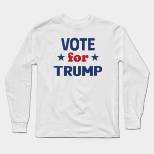 Vote for trump Long Sleeve T-Shirt